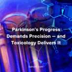 Parkinson’s Disease: How Toxicology Is Powering the Next Generation of Safer Neurotherapies