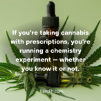 Cannabis & Polypharmacy: The Brutal New Side Effect No One Warned You About